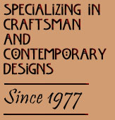 Specializing in Craftsman and Contemporary Designs since 1977