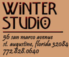 Winter Studio and Gallery, 56 San Marco Avenue, St. Augustine, FL 32084; 772-828-0640